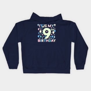 It's My 9th Birthday Kids Hoodie